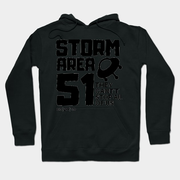 Storm Area 51 - They Cant Stop All Of Us II Hoodie by DMRStudio